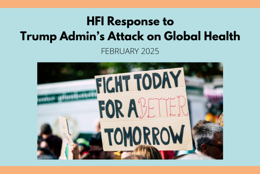 HFI Response to Trump Administration’s Attack on Global Health